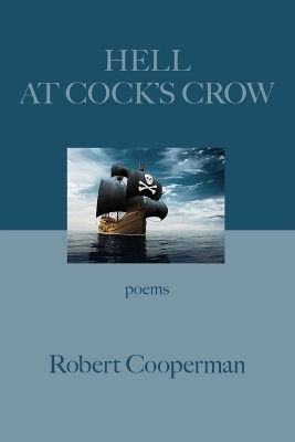 Hell at Cock's Crow - Robert Cooperman