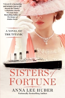 Sisters of Fortune - Anna Lee Huber