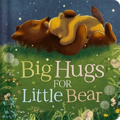 Big Hugs For Little Bear -  Igloo Books
