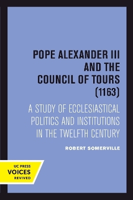 Pope Alexander III And the Council of Tours (1163) - Robert Somerville