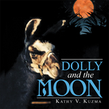 Dolly and the Moon - Kathy V. Kuzma
