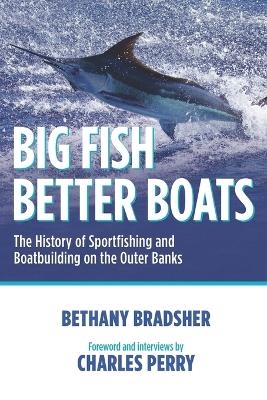 Big Fish Better Boats - Charles Perry, Bethany Bradsher