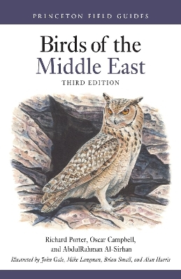 Birds of the Middle East    Third Edition - Richard Porter, Oscar Campbell, Abdulrahman Al-Sirhan