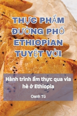 ThỰc PhẨm ĐƯỜng PhỐ Ethiopian TuyỆt VỜi -  Oanh Tú