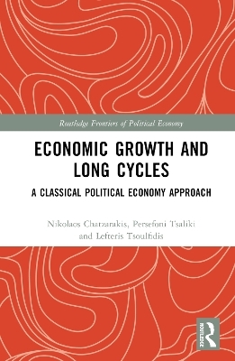 Economic Growth and Long Cycles - Nikolaos Chatzarakis, Persefoni Tsaliki, Lefteris Tsoulfidis