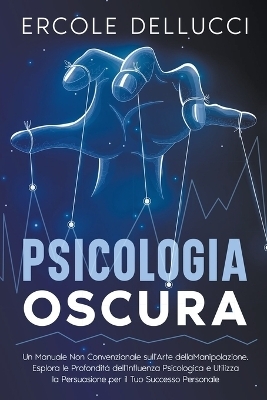 Psicologia Oscura - Ercole Dellucci