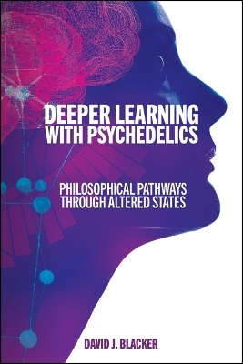 Deeper Learning with Psychedelics - David J. Blacker