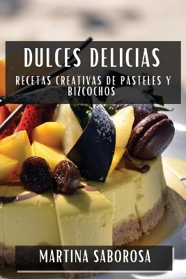 Dulces Delicias - Martina Saborosa