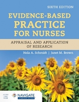 Evidence-Based Practice for Nurses: Appraisal and Application of Research - Schmidt, Nola A.; Brown, Janet M.