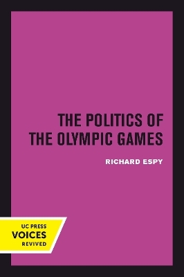 The Politics of the Olympic Games - Richard Espy