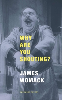 Why Are You Shouting? - James Womack