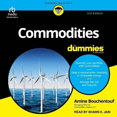 Commodities for Dummies, 3rd Edition - Amine Bouchentouf