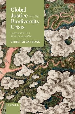 Global Justice and the Biodiversity Crisis - Chris Armstrong