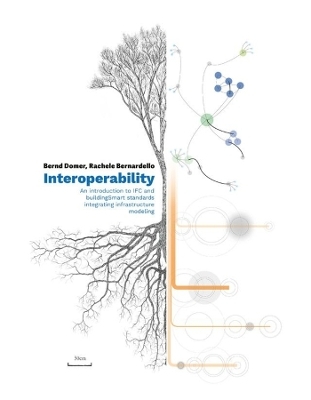 Interoperability – An Introduction to IFC and buildingSMART Standards, Integrating Infrastructure Modeling - Bernd Domer, Rachele A. Bernardello, Paolo Borin, Andrea Giordano, Yohann Schatz