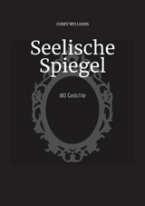 Seelische Spiegel - Corey Williams