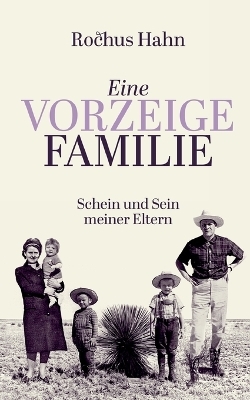 Eine Vorzeigefamilie - Rochus Hahn