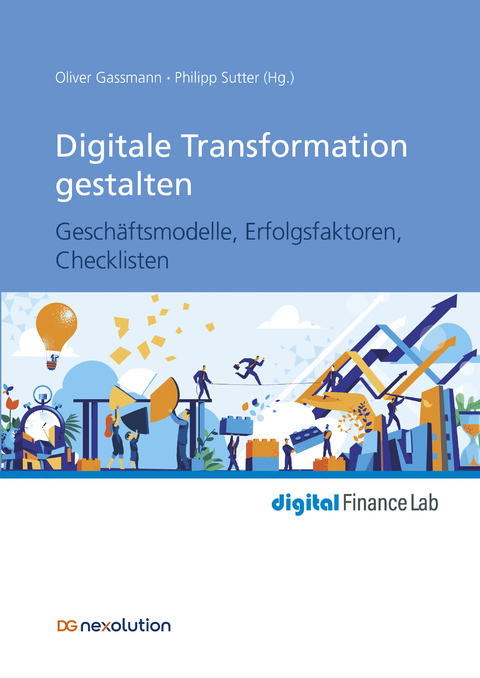 Digitale Transformation gestalten - Oliver Gassmann, Oliver Sutter