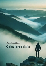 Calculated risks - Maher Asaad Baker