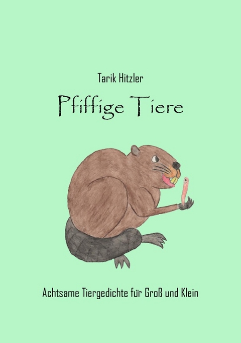 Pfiffige Tiere - Tarik Hitzler