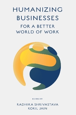 Humanizing Businesses for a Better World of Work - 