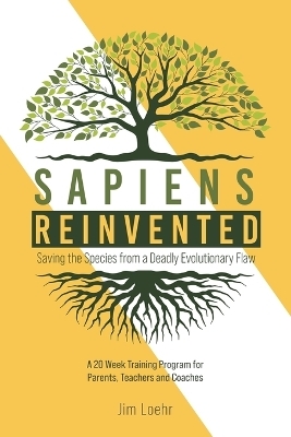 Sapiens Reinvented - Jim Loehr