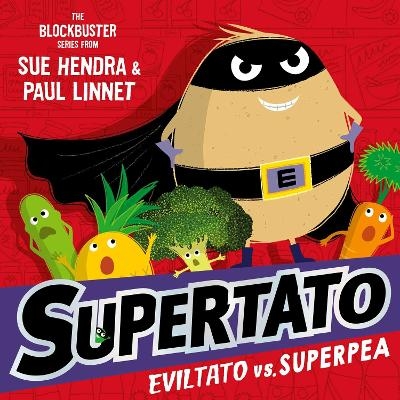 Supertato: Eviltato vs Superpea - Sue Hendra, Paul Linnet