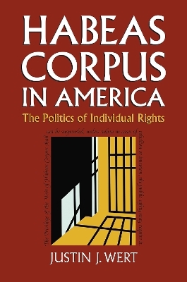 Habeas Corpus in America - Justin J. Wert