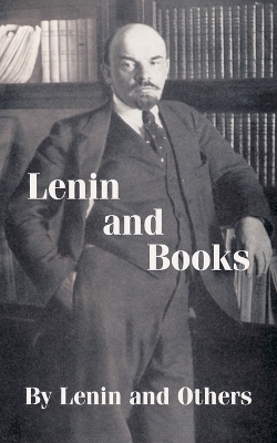 Lenin and Books - Vladimir Ilych Lenin