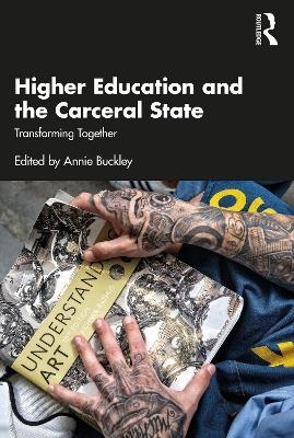 Higher Education and the Carceral State - 