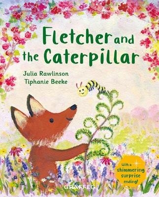 Feltcher and the Caterpillar - Julia Rawlinson