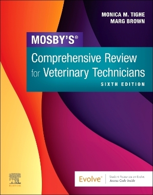 Mosby's Comprehensive Review for Veterinary Technicians - Monica M. Tighe, Marg Brown