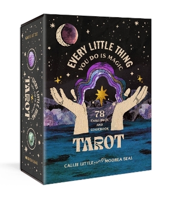 Every Little Thing You Do Is Magic Tarot - Callie Little, Moorea Seal