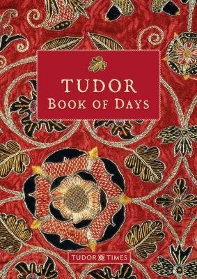 Tudor Book of Days - Tudor Times