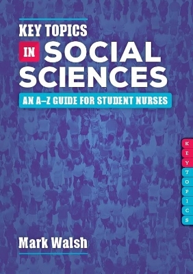 Key Topics in Social Sciences - Mark Walsh