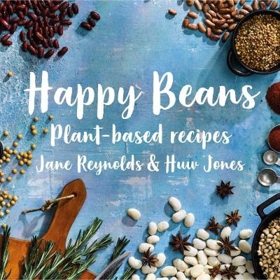 Happy Beans - Plant-Based Recipes - Jane Reynolds