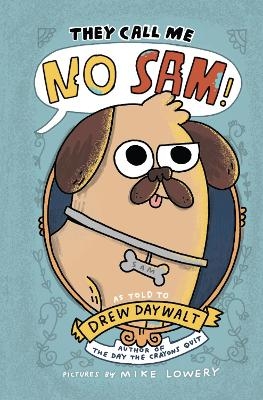They Call Me No Sam! - Drew Daywalt