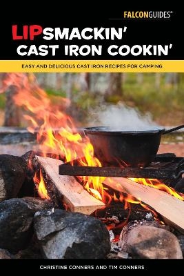 Lipsmackin' Cast Iron Cookin' - Christine Conners, Tim Conners