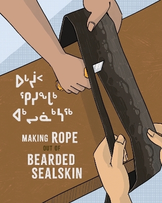 Making Rope Out of Bearded Sealskin - Susan Avingaq, Elisapee Avingaq