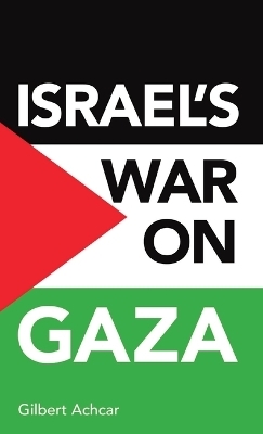 Isreal's war on Gaza - Gilbert Achcar