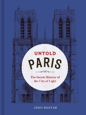 Untold Paris - John Baxter