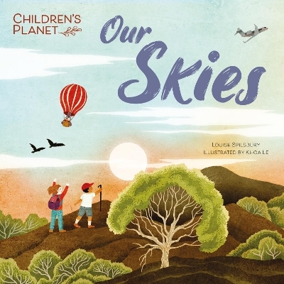 Children's Planet: Our Skies - Louise Spilsbury