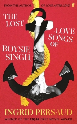 The Lost Love Songs of Boysie Singh - Ingrid Persaud