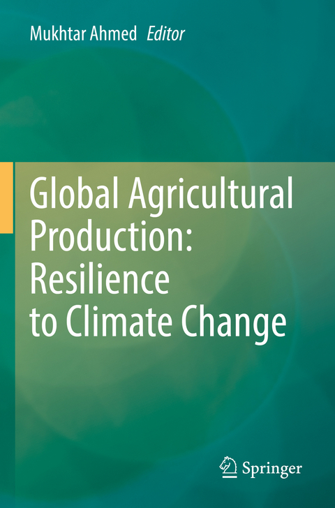 Global Agricultural Production: Resilience to Climate Change - 