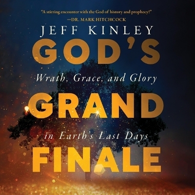 God's Grand Finale - Jeff Kinley