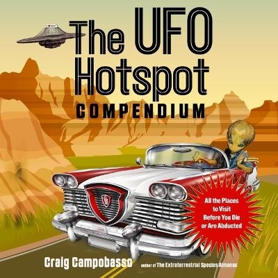 The UFO Hotspot Compendium - Craig Campobasso