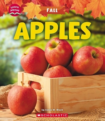 Apples (Learn About: Fall) - Sonia W Black