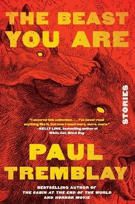 The Beast You Are - Paul Tremblay