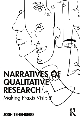 Narratives of Qualitative Research - Josh Tenenberg