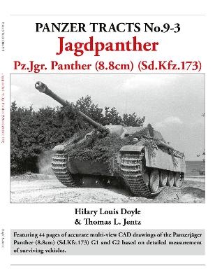 Panzer Tracts No.9-3: Jagdpanther - Hilary Louis Doyle, Thomas Jentz