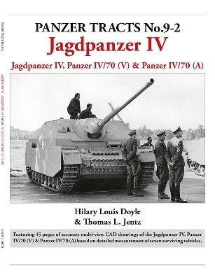 Panzer Tracts No.9-2: Jagdpanzer IV - Hilary Louis Doyle, Thomas Jentz